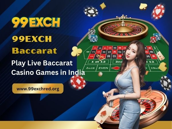 99exch Baccarat – Play Live Baccarat Casino Games in India