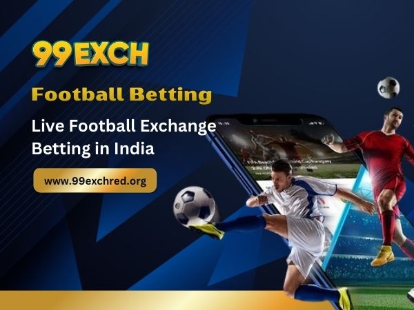 99exch Football Betting – Live Football Exchange Betting in India