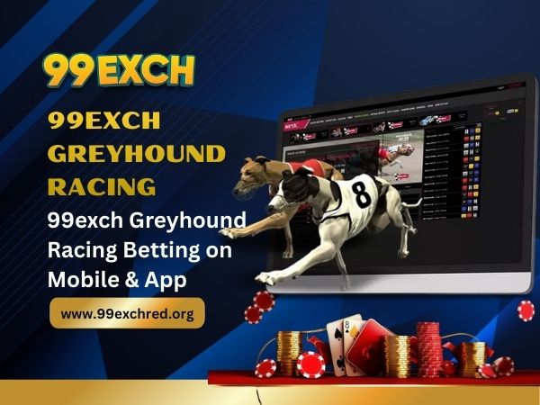 99exch Greyhound Racing Betting on Mobile and app
