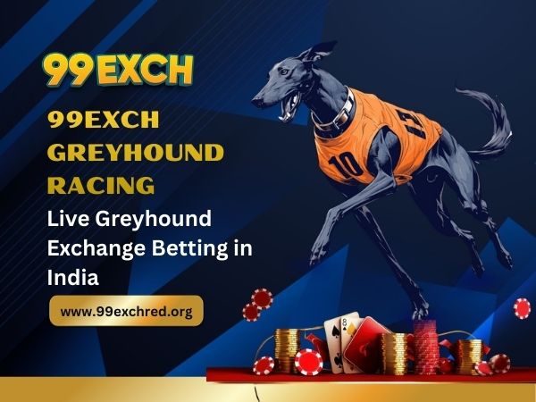 99exch Greyhound Racing – Live Greyhound Exchange Betting in India