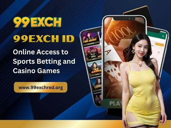 99exch ID – Online Access to Sports Betting and Casino Games