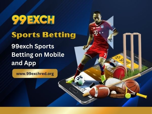 99exch Sports Betting on Mobile and App