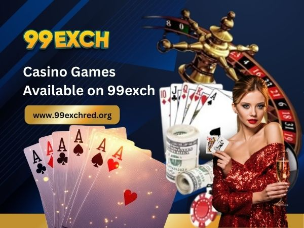 Casino Games Available on 99exch