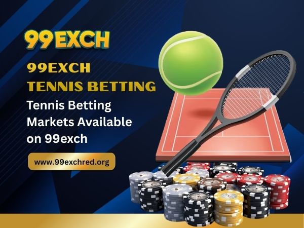 Tennis Betting Markets Available on 99exch